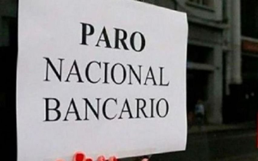 Por un paro nacional, mañana los bancos no abren sus puertas: ¿qué reclaman?
