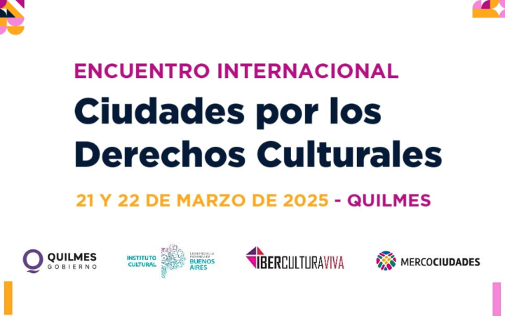 Quilmes será sede del evento "Ciudades por los Derechos Culturales"