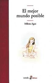 "El mejor mundo posible", Milena Agus, Edhasa, 2009