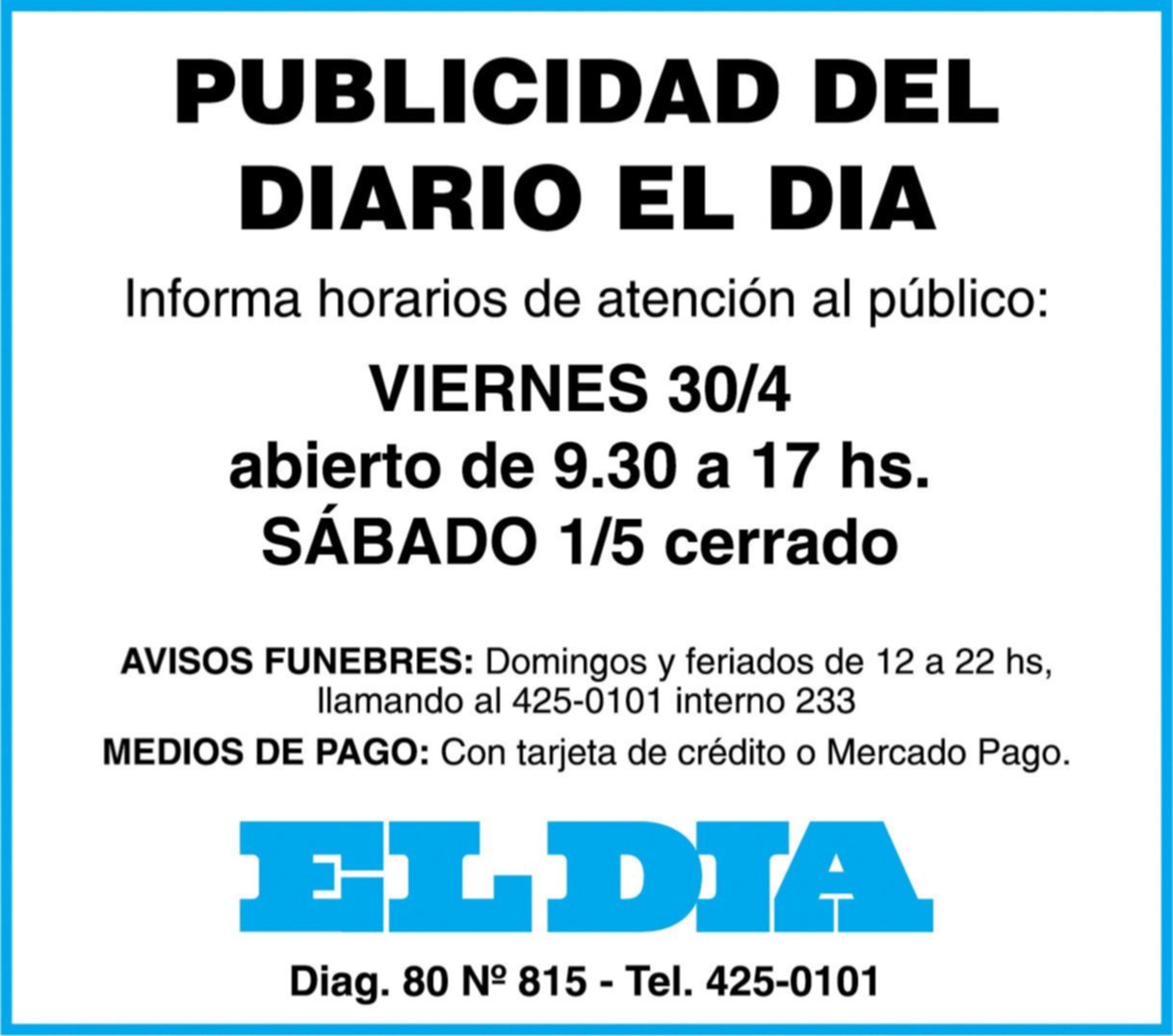 Publicidad en diario EL DIA: este sábado 1 de mayo, cerrado