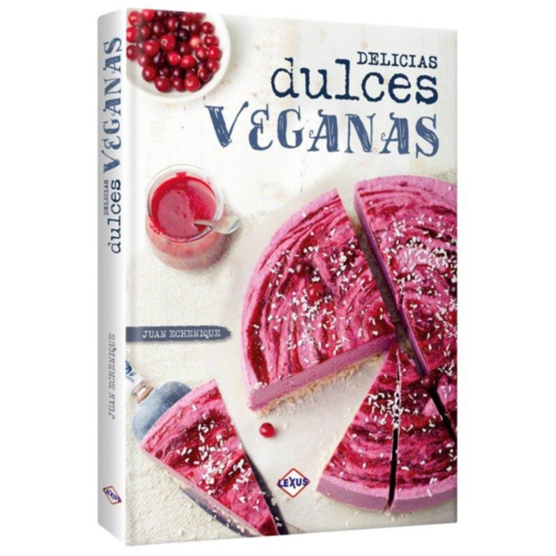Delicias Dulces Veganas, de Juan Echenique
