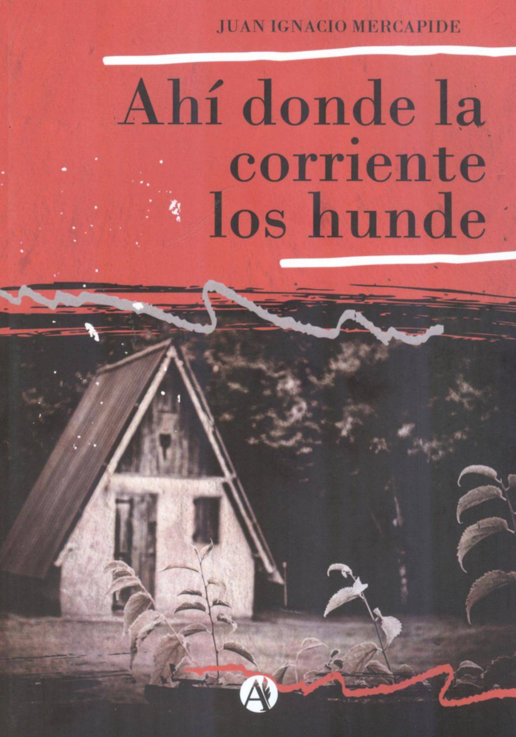 Ahí donde la corriente los hunde 