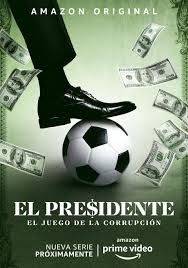 Se viene el estreno de "El Presidente", la serie inspirada en el "FIFA-Gate"