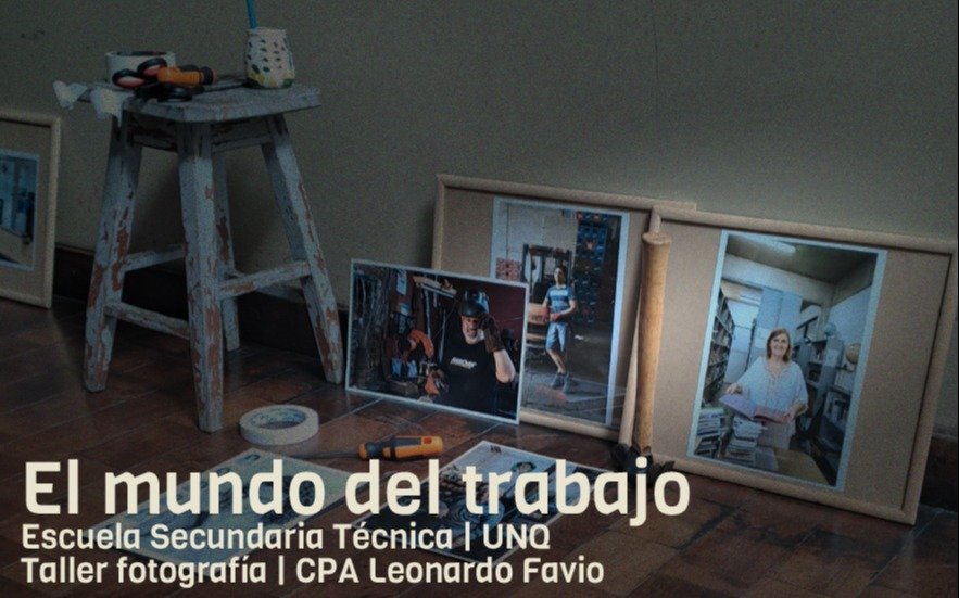 Exposición fotográfica “El mundo del trabajo” en la UNQ