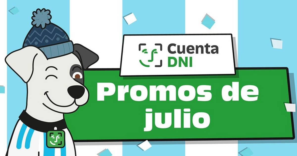 Cuenta DNI: las promociones que se activan en julio con aumento en los topes de devolución | El Dia
