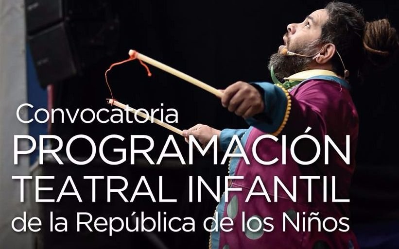 Finaliza la convocatoria para cubrir la programación teatral de la República de los Niños