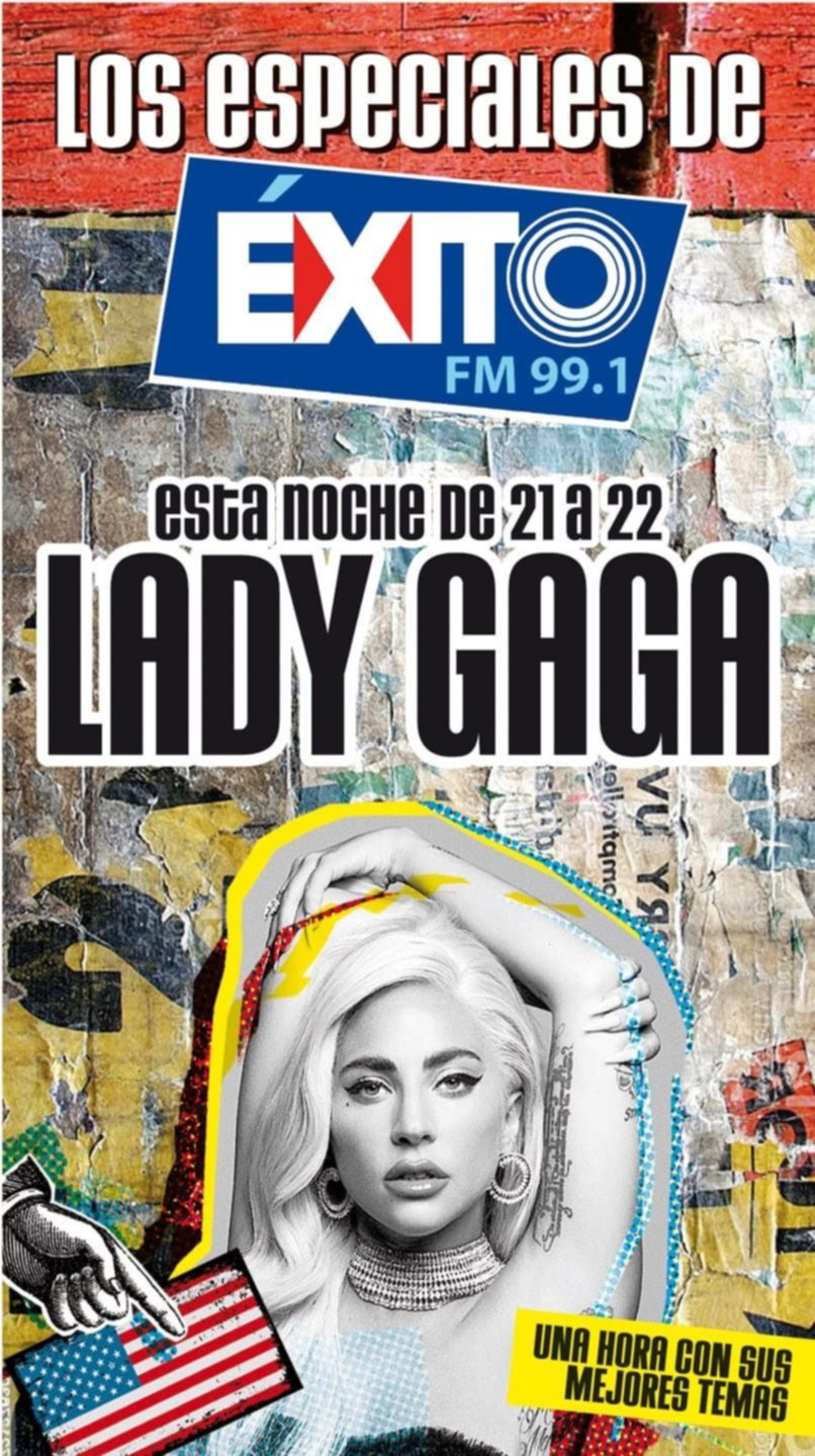 Esta noche llega la enorme Lady Gaga a los especiales de Éxito FM 99.1