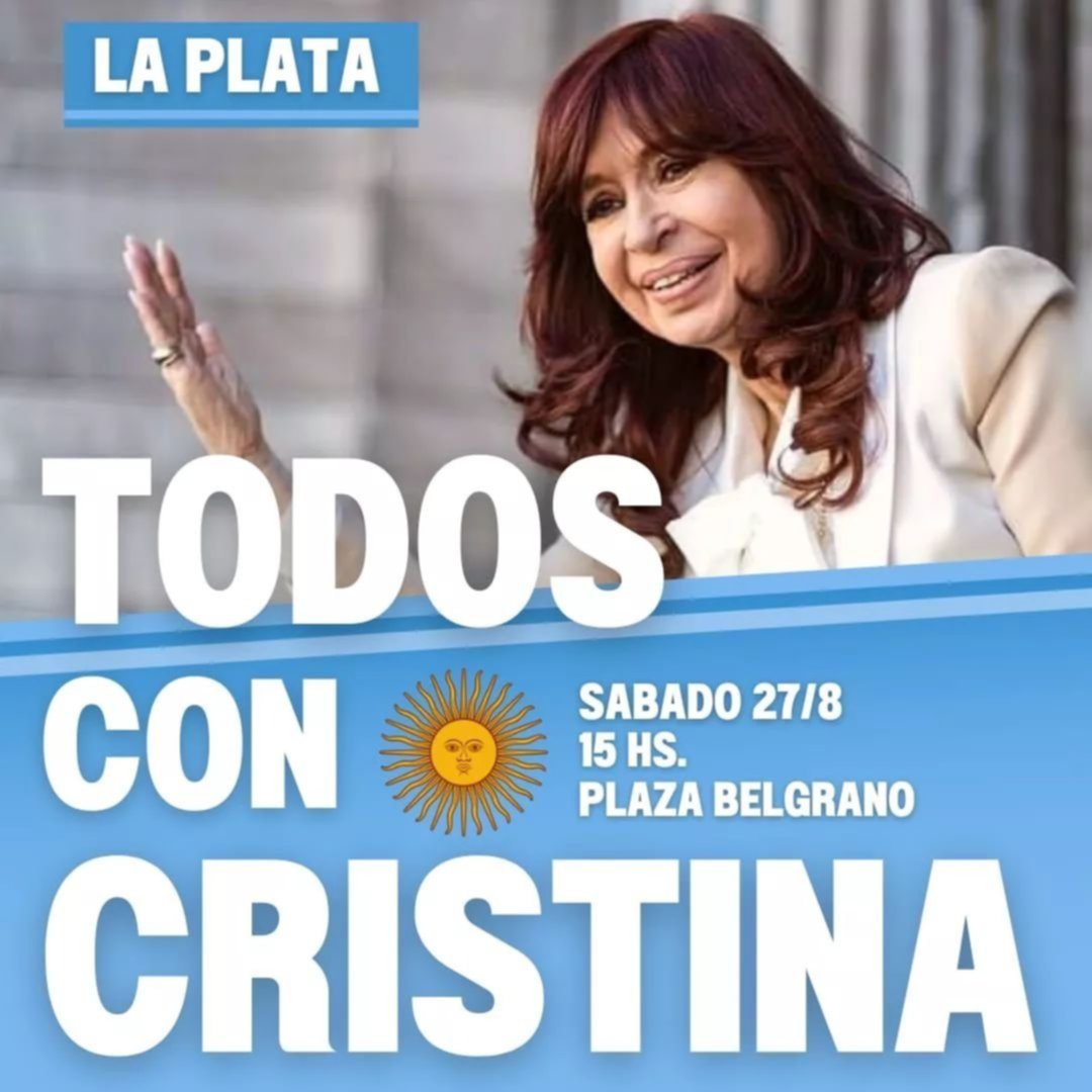 El kirchnerismo organiza para mañana una movida de apoyo a Cristina en La Plata