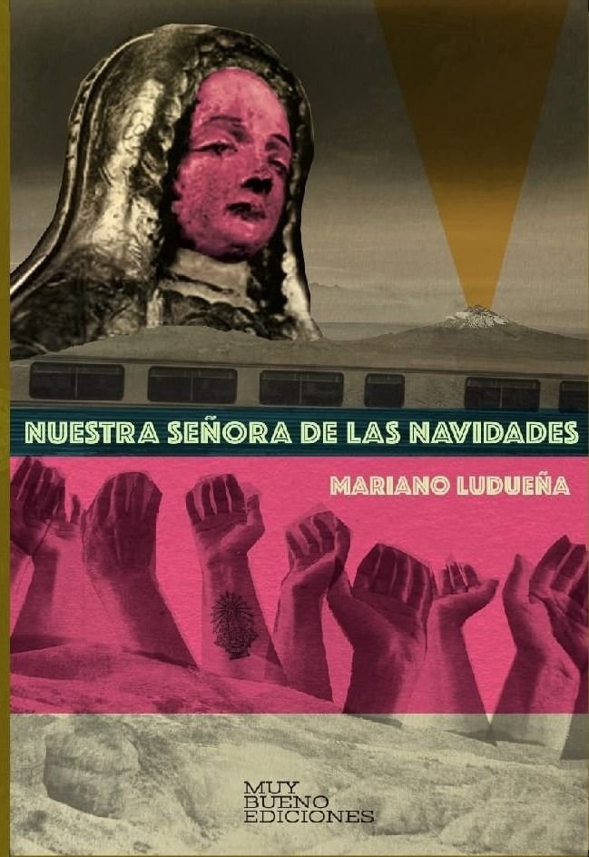 "Nuestra Señora de las Navidades", la distopía (no tan distópica) de Mariano Ludueña