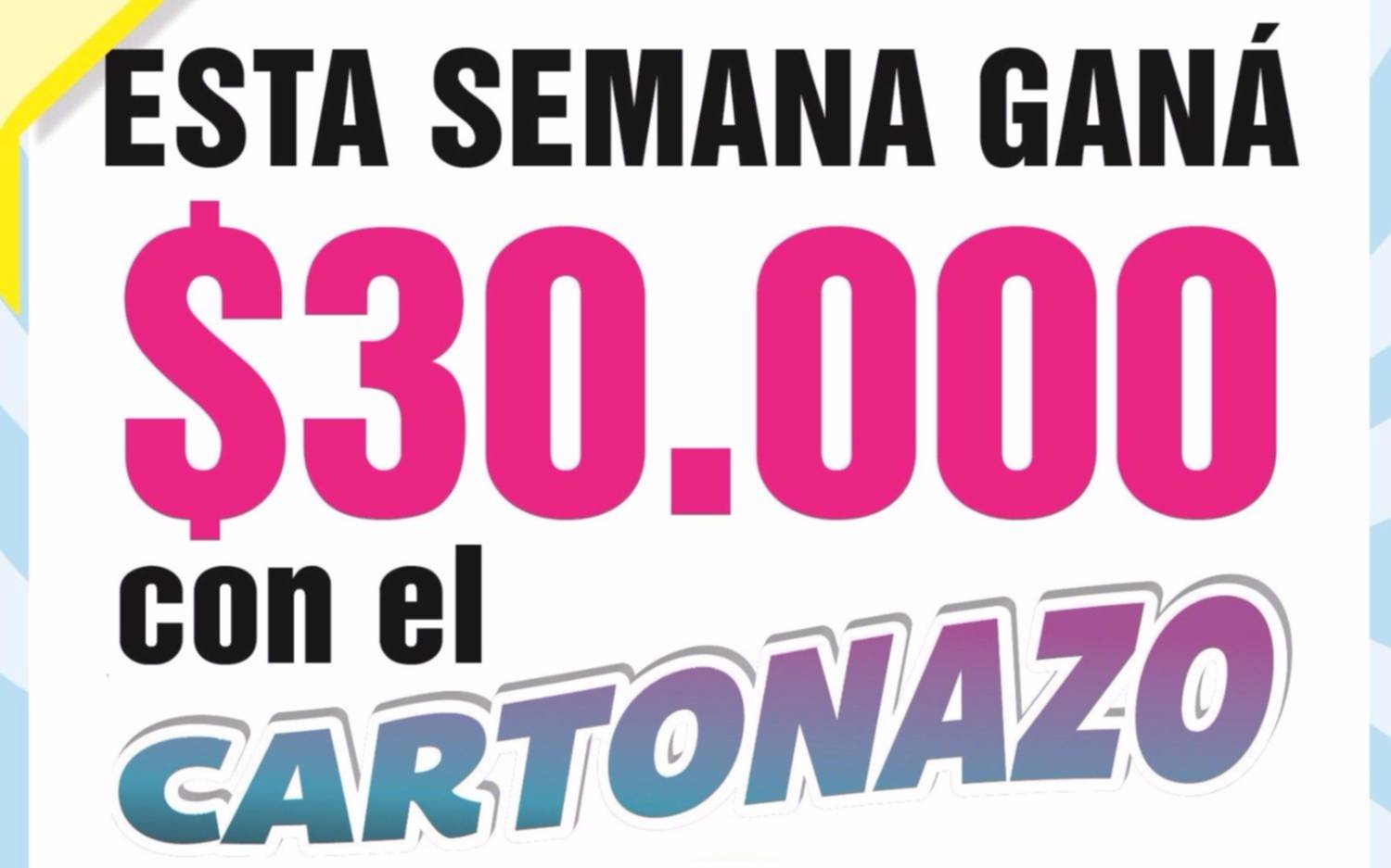 ¡Controlá tu Cartonazo, un premio de $30.000 busca dueño!