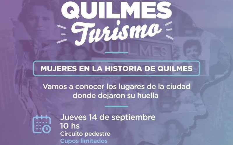 Recorrido guiado con la temática "Mujeres en la Historia de Quilmes"