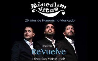 Ridiculum Vitae "revuelve" a la Ciudad luego de varios años