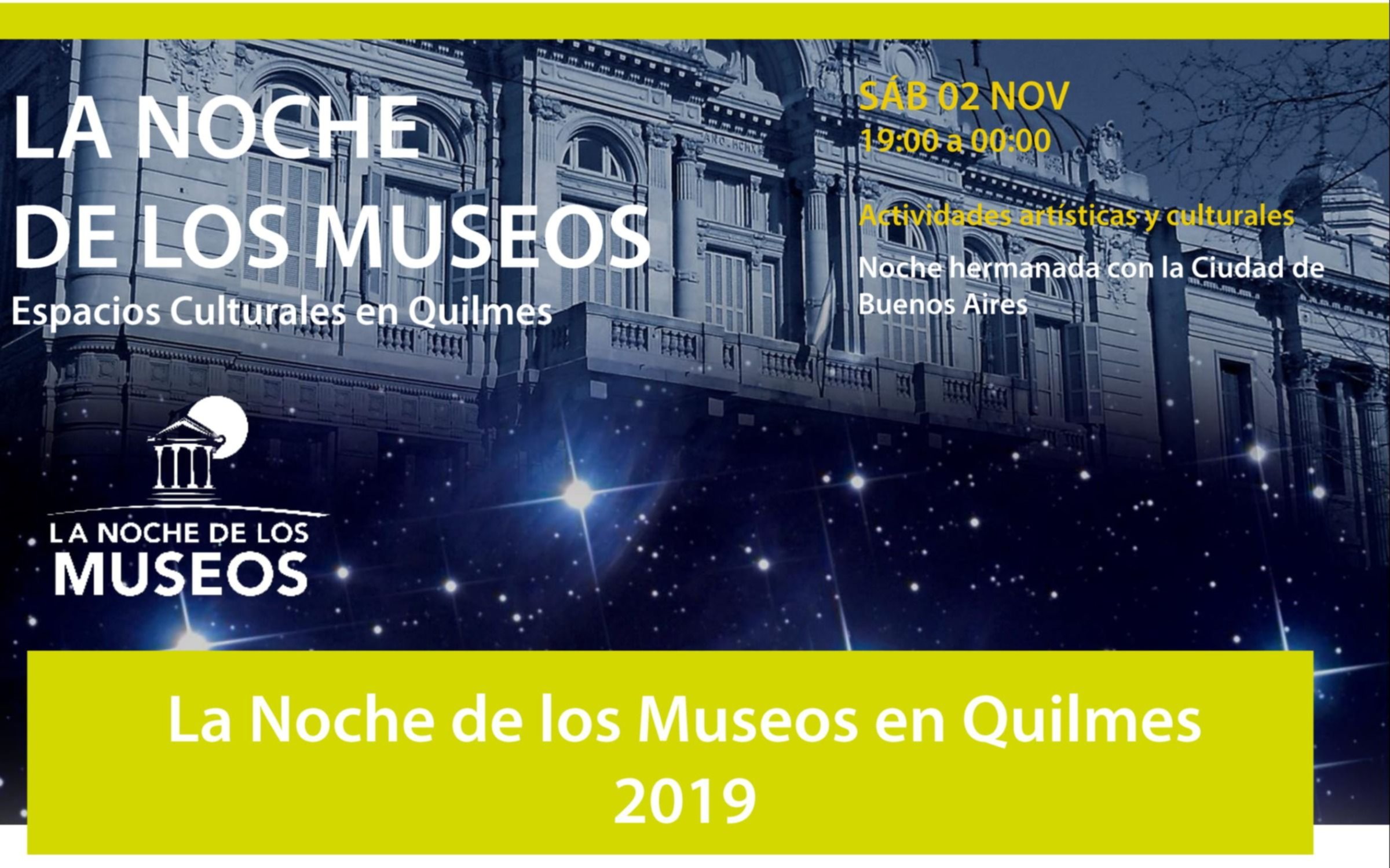 La Noche de los Museos en Quilmes