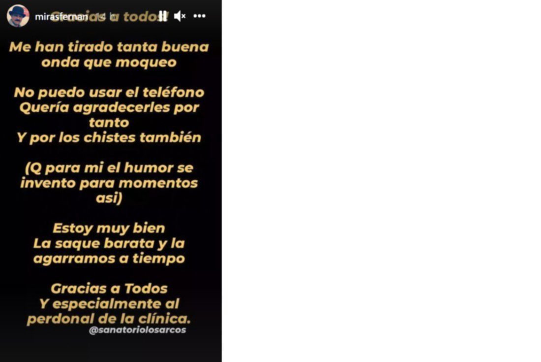 Habló Fernán Mirás, que se recupera del aneurisma: "La saqué barata"