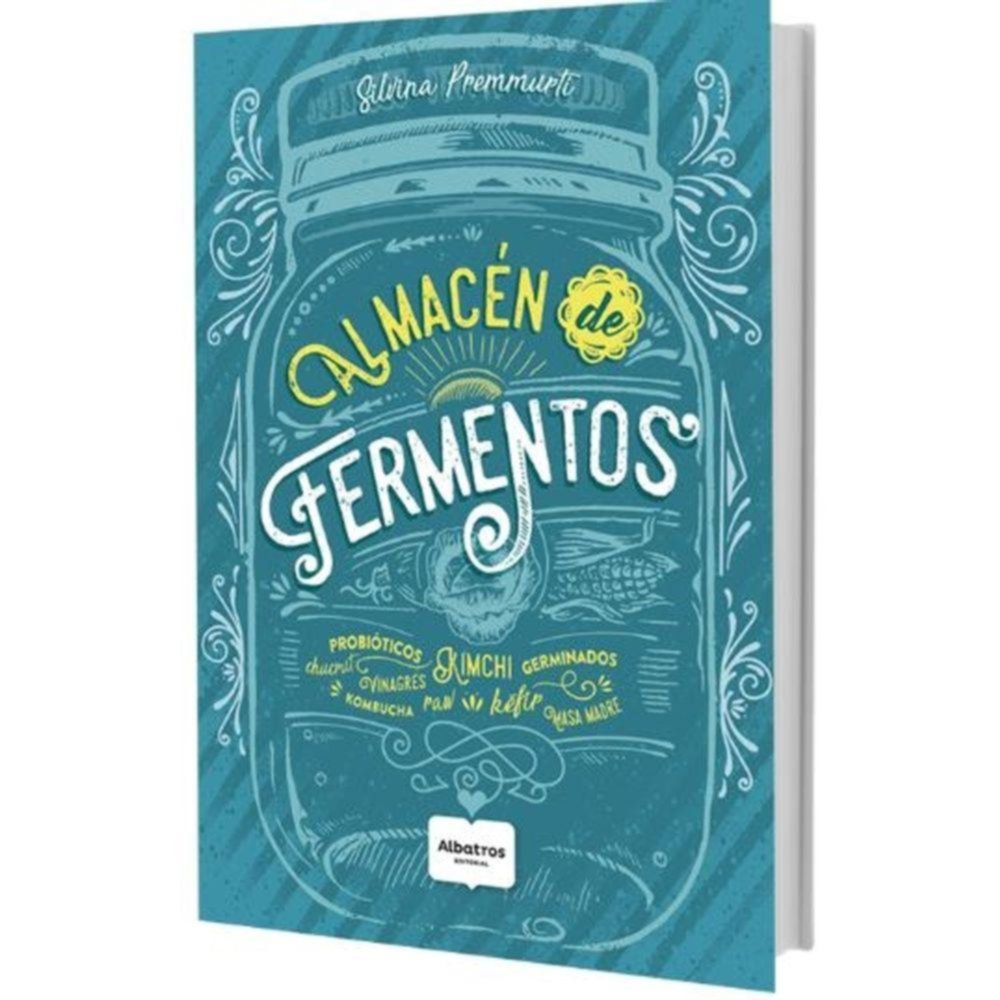 Almacén de fermentos (Silvia Premmurti)