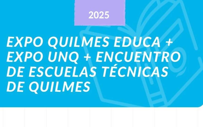 Expo Quilmes Educa en octubre en la UNQ