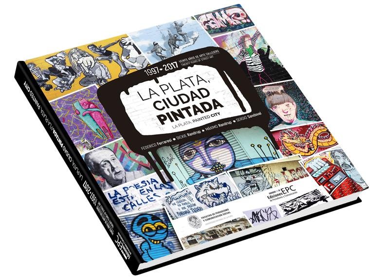 “La Plata, ciudad pintada”, un libro que hace foco en nuestras paredes