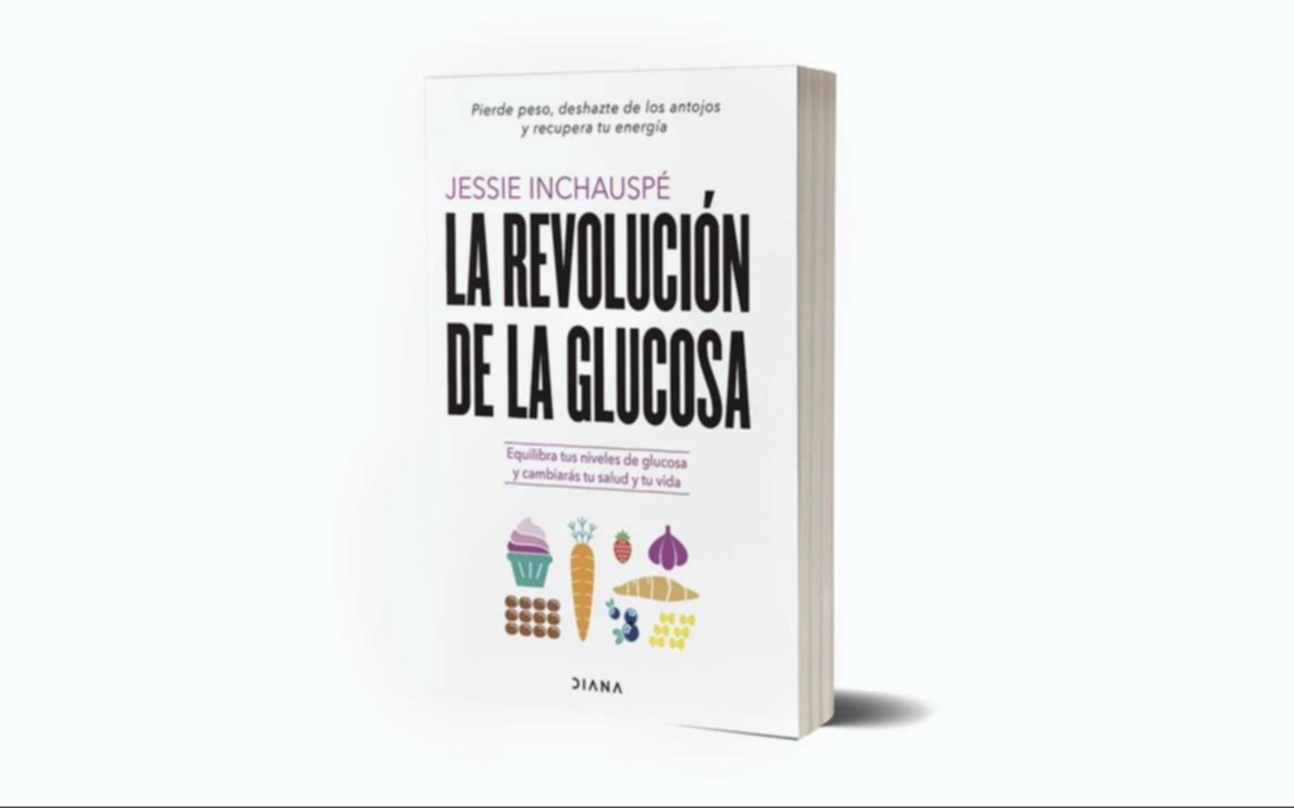 “La revolución de la glucosa”, de Jessie Inchauspe