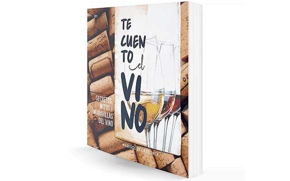 “Te cuento el vino”, de Marisol de la Fuente